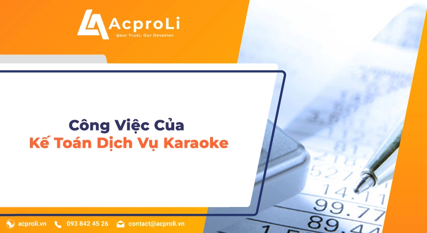 Công Việc Của Kế Toán Dịch Vụ Karaoke