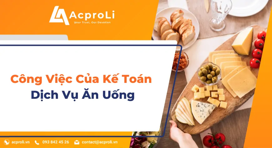 Công Việc Của Kế Toán Dịch Vụ Ăn Uống Phải Làm ?