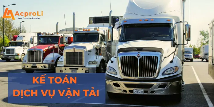 Kế toán dịch vụ vận tải trọn gói tại Acproli