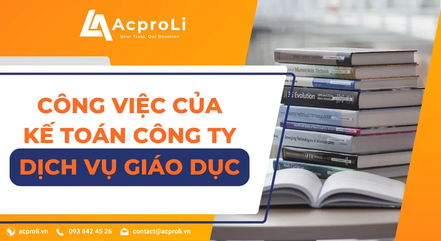 Các Công Việc Của Kế Toán Công Ty Dịch Vụ Giáo Dục