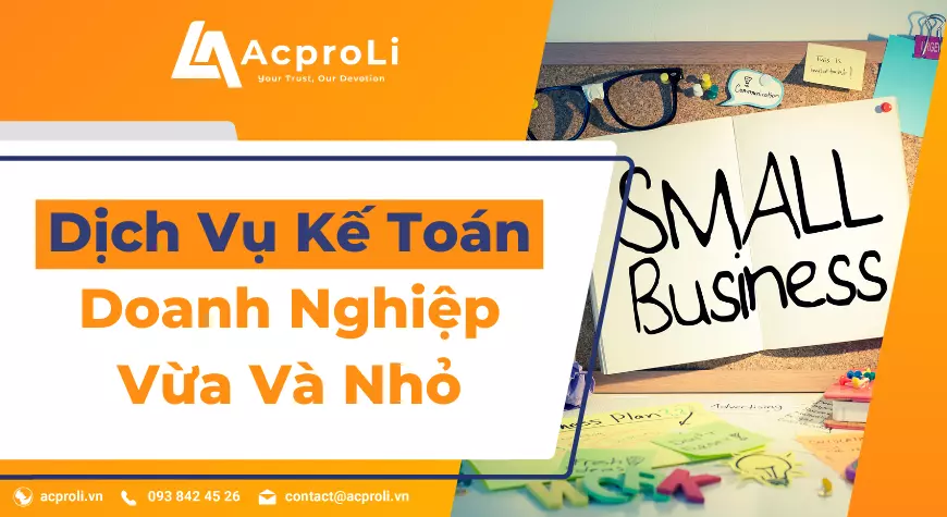 Dịch Vụ Kế Toán Cho Doanh Nghiệp Vừa Và Nhỏ Tại Tp.HCM