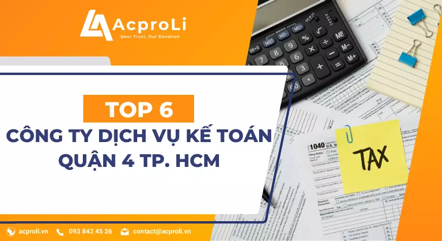 Top 6 Công Ty Dịch Vụ Kế Toán Quận 4 TP.HCM Uy Tín