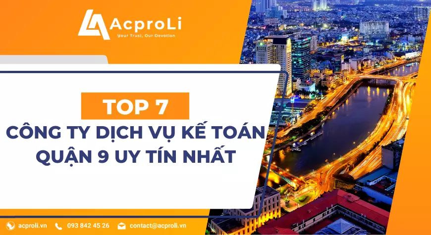 Top 7 Công Ty Dịch Vụ Kế Toán Quận 9 Uy Tín Nhất TP.HCM