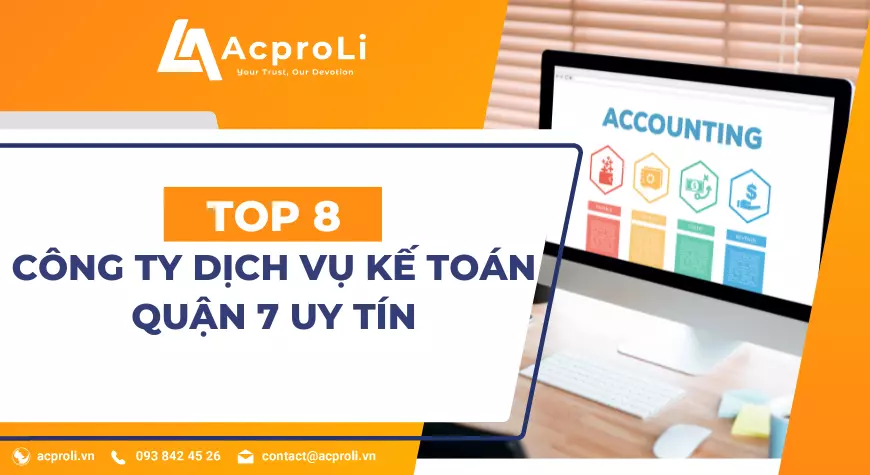 Top 8 Công Ty Dịch Vụ Kế Toán Quận 7 Uy Tín Nhất 2023