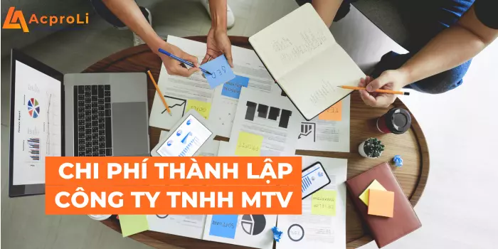 Chi Phí Thành Lập Công Ty TNHH 1 Thành Viên Hết Bao Nhiêu?