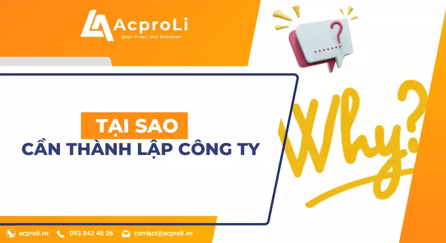 Tại Sao Phải Thành Lập Công Ty? Những Lợi Ích Mang Lại