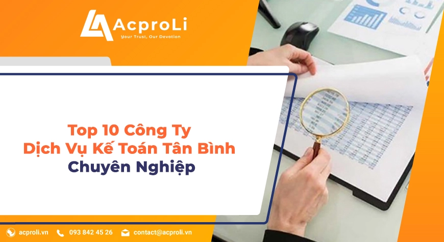 Top 10 Công Ty Dịch Vụ Kế Toán Tân Bình Chuyên Nghiệp