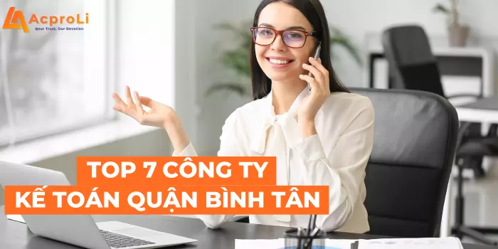 Top 7 Công Ty Dịch Vụ Kế Toán Quận Bình Tân Uy Tín Top 7 Công Ty Dịch Vụ Kế Toán Quận Bình Tân Uy Tín