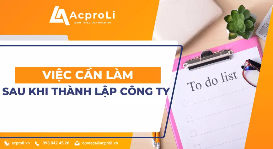 Việc cần làm sau khi thành lập công ty và những điều cần lưu ý