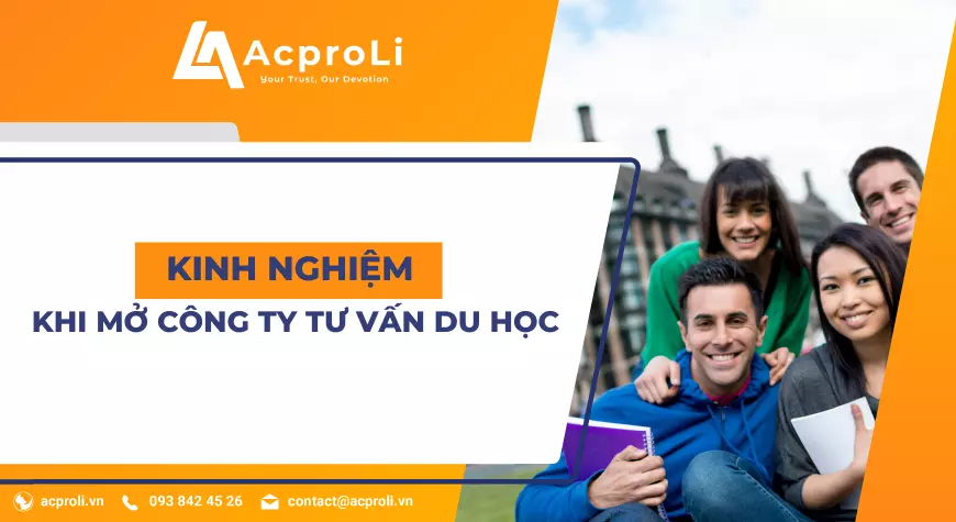 Chia Sẻ Kinh Nghiệm Mở Công Ty Tư Vấn Du Học Thành Công