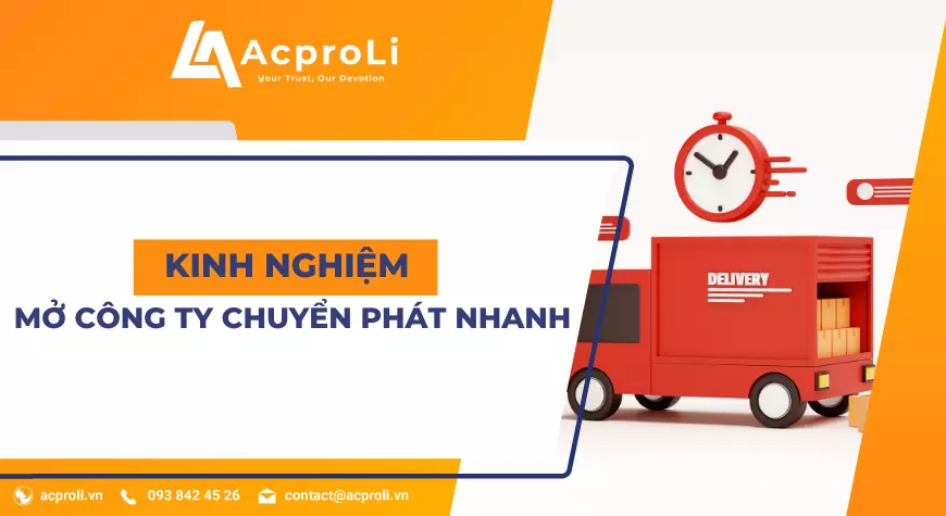 Kinh Nghiệm Mở Công Ty Chuyển Phát Nhanh Thành Công