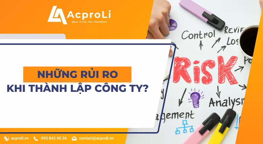 Những Rủi Ro Khi Thành Lập Công Ty Nhất Định Phải Biết