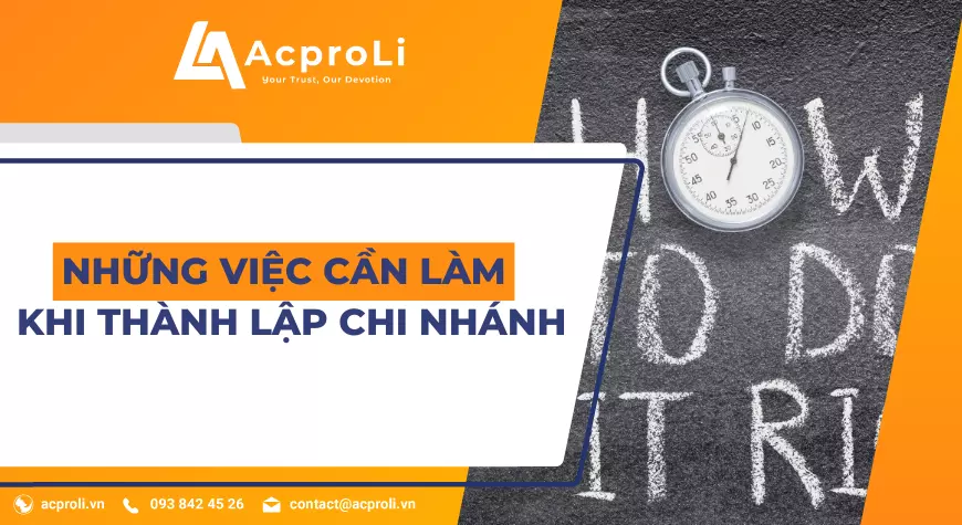 Top 5 Việc Cần Làm Sau Khi Thành Lập Chi Nhánh Công Ty