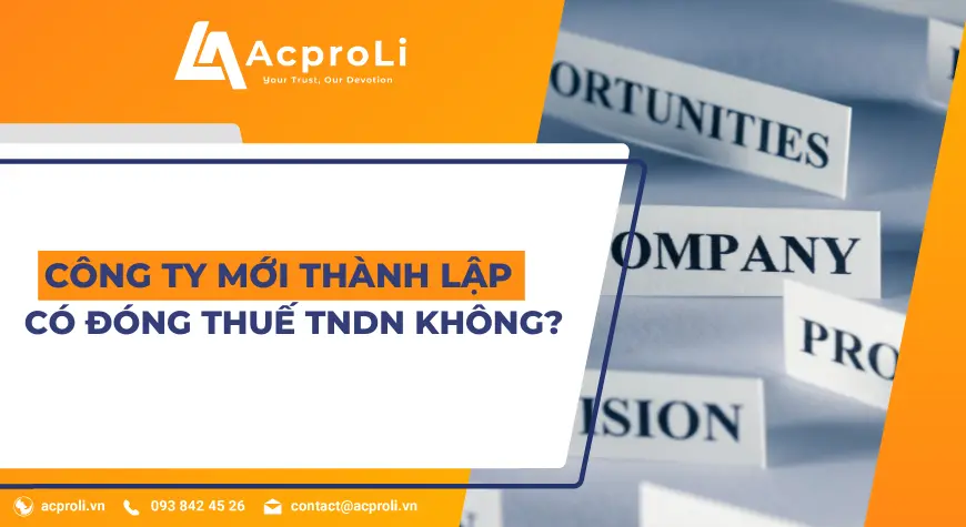 Công Ty Mới Thành Lập Có Cần Nộp Thuế TNDN không