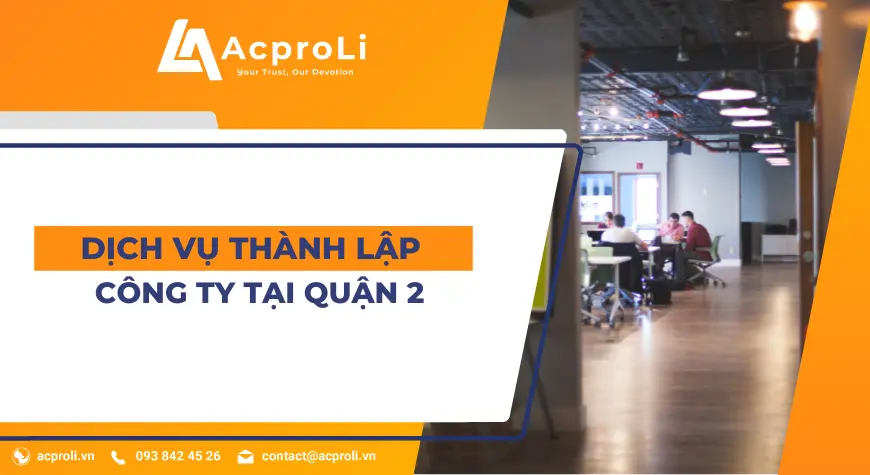 Dịch Vụ Thành Lập Công Ty Tại Quận 2 Chỉ Với 500k - Bao Trọn Gói