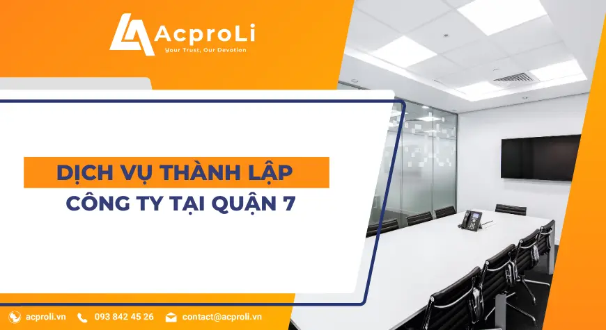 Dịch Vụ Thành Lập Lập Công Ty Tại Quận 7 Uy Tín, Chất Lượng
